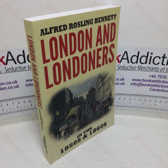 Picture of London and Londoners in the 1850s & 1860s