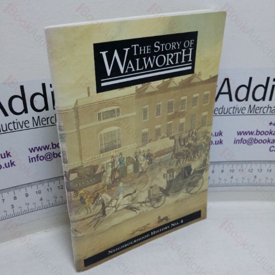 Picture of The Story of Walworth (Neighbourhood History, No. 4)