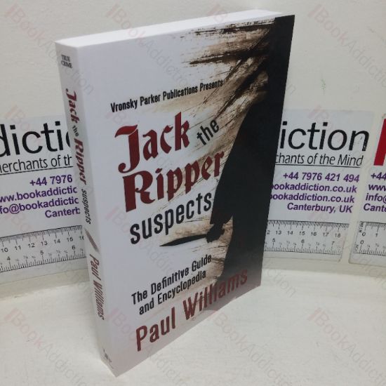Picture of Jack the Ripper Suspects: The Definitive Guide and Encyclopaedia
