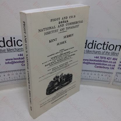 Picture of Pigot and Co's Royal National and Commercial Directory and Topography of the Counties of Kent, Surrey, Sussex, Comprising Classified Lists of all the Persons in Trades, etc., the Work Embellished with Beautiful County Maps. &c., September 1839