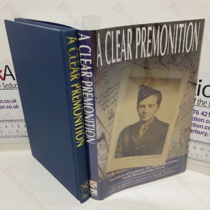 Picture of A Clear Premonition: The Letters of Lt Tim Lloyd to His Mother, Italy and North Africa, 1943-4