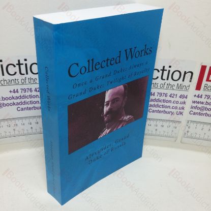 Picture of Collected Works: Once a Grand Duke  Always a Grand Duke - Twilight of Royalty