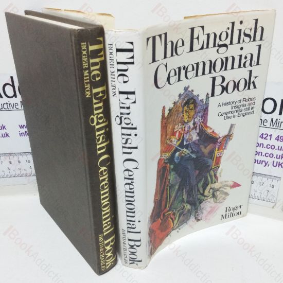 Picture of The English Ceremonial Book: A History of Robes, Insignia and Ceremonies still in Use in England