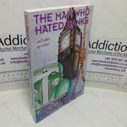 Picture of The Man Who Hated Banks and Other Mysteries