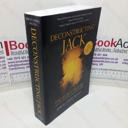 Picture of Deconstructing Jack: The Secret History of the Whitechapel Murders