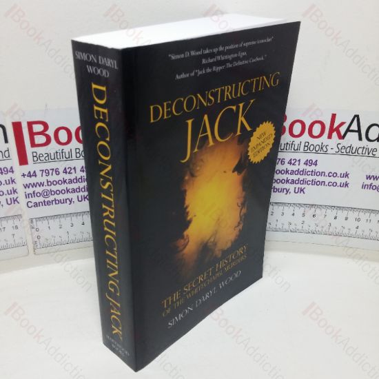 Picture of Deconstructing Jack: The Secret History of the Whitechapel Murders