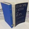 Picture of Europe: Faith and Plan -  A Way Out from the Coming Crises and an Introduction to Thinking as a European