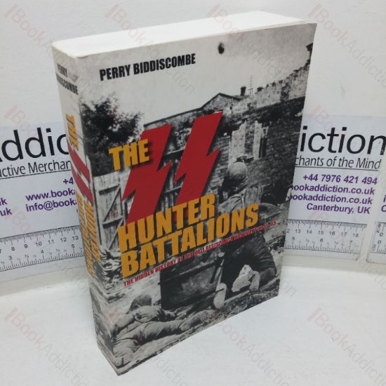 Picture of The SS Hunter Battalions: The Hidden History of the Nazi Resistance Movement, 1944-45