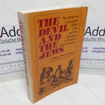 Picture of The Devil and the Jews: The Medieval Conception of the Jew and its Relation to Modern Antisemitism