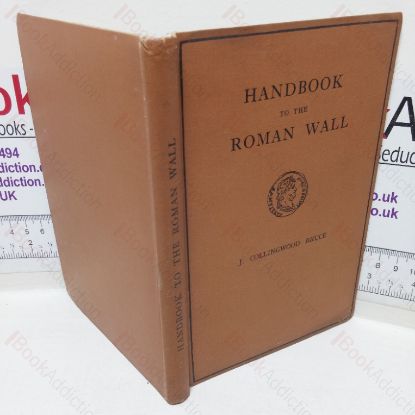 Picture of The Handbook to the Roman Wall: A Guide to Tourists Traversing the Barrier of the Lower Isthmus