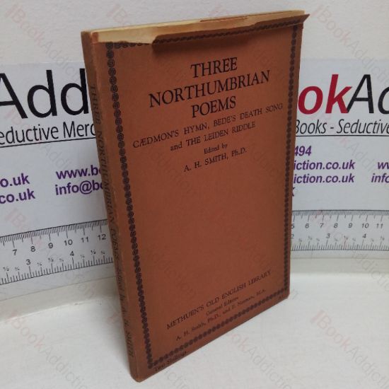 Picture of Three Northumbrian Poems: Caedmon's Hymn, Bede's Death Song & The Leiden Riddle (Methuen's Old English Library)