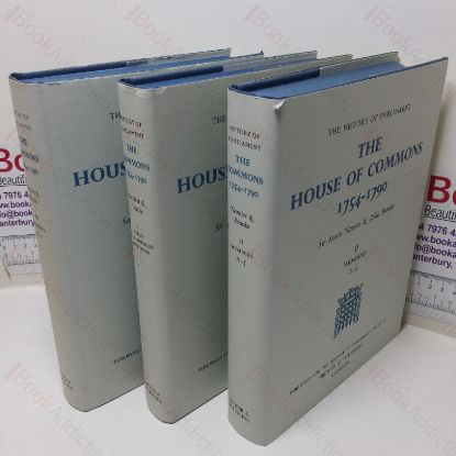 Picture of The House of Commons, 1754-1790, Volumes I, II and III (Volume I - Survey, Constituencies, Appendices; Volume II - Members A - I; Volume III - Members K - Y) (Three Volumes)