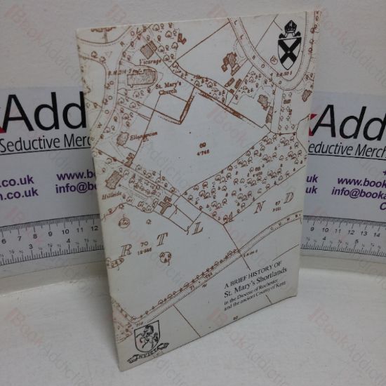 Picture of A Brief History of St Mary's Shortlands, in the Diocese of Rochester and the Ancient County of Kent