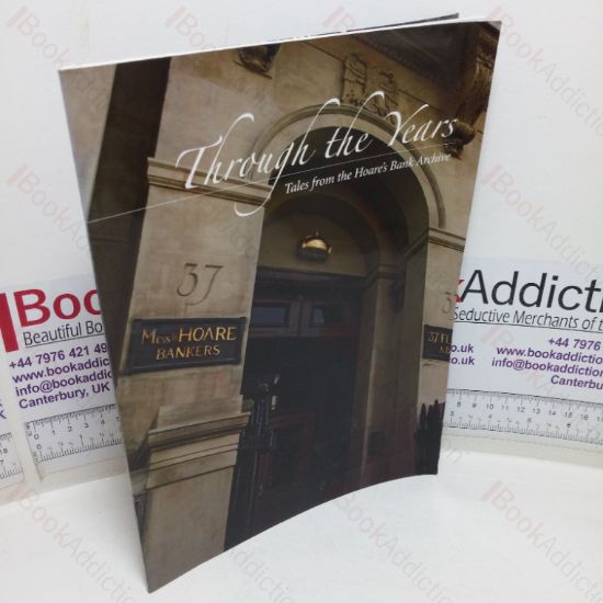 Picture of Through the Years: Tales from the Hoare's Bank Archives