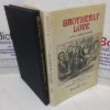 Picture of Brotherly Love, Or the Cudham Quartet - the Stpry of the Penge Murder Mystery of 1877 and the Trial and Subsequent History of Patrick, Louis and Elizabeth Staunton and Alice Rhodes