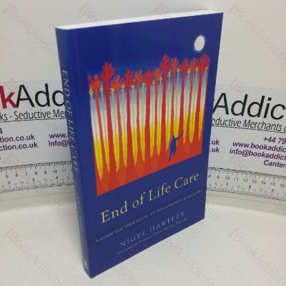 Picture of End of Life Care: A Guide for Therapists, Artists and Arts Therapists (Signed and Inscribed)