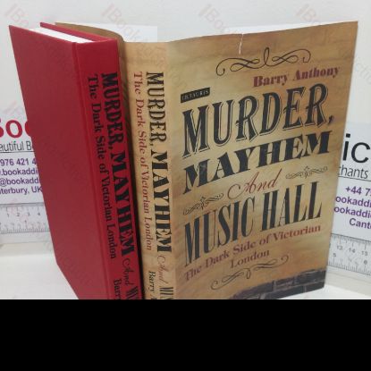 Picture of Murder, Mayhem and Music Hall: The Dark Side of Victorian London