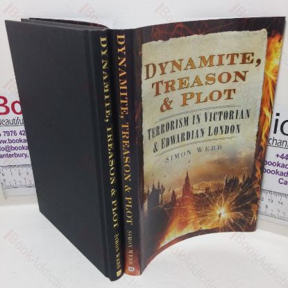 Picture of Dynamite, Treason & Plot: Terrorism in Victorian & Edwardian London