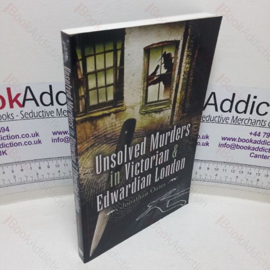 Picture of Unsolved Murders in Victorian and Edwardian London