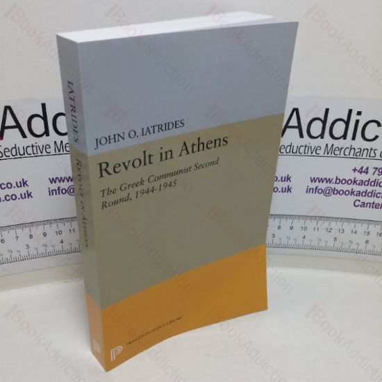 Picture of Revolt in Athens: The Greek Communist Second Round, 1944-1945 (Princeton Legacy Library series)