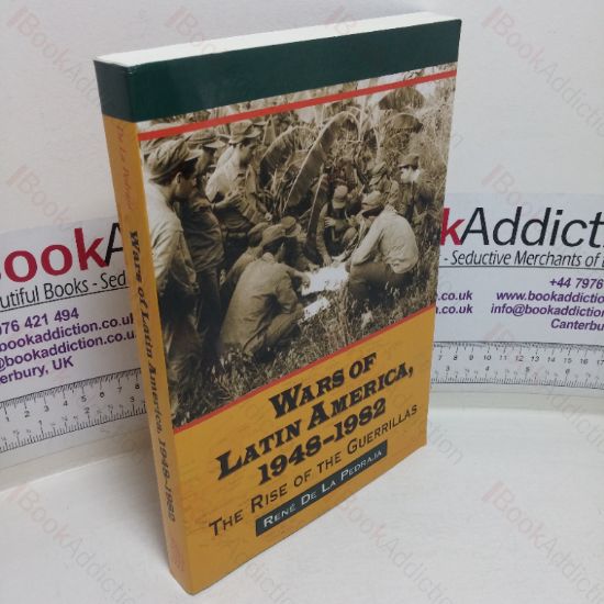 Picture of Wars of Latin America, 1948-1982: The Rise of the Guerrillas