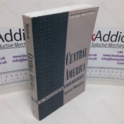 Picture of Central America: A Nation Divided (Latin American Histories series)