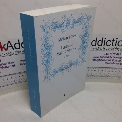 Picture of Camille Saint-Saens: A Life