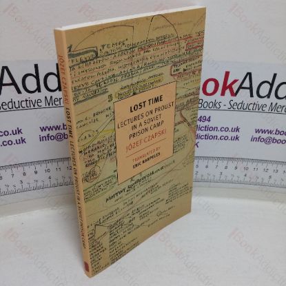 Picture of Lost Time: Lectures on Proust in a Soviet Prison Camp