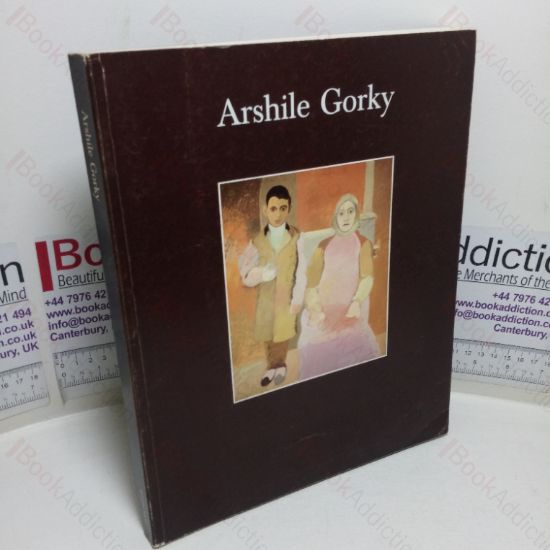 Picture of Arshile Gorky (Exhibition Catalogue, Whitechapel Gallery, London, Jan to March 1990)