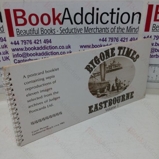Picture of Bygone Times, Eastbourne, Volume I