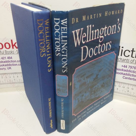 Picture of Wellington's Doctors: The British Army Medical Services in the Napoleonic Wars
