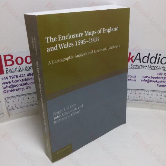 Picture of The Enclosure Maps of England and Wales, 1595-1918: A Cartographic Analysis and Electronic Catalogue