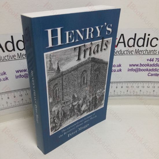 Picture of Henry's Trials: The Extraordinary History of the Reverend Henry John Hatch