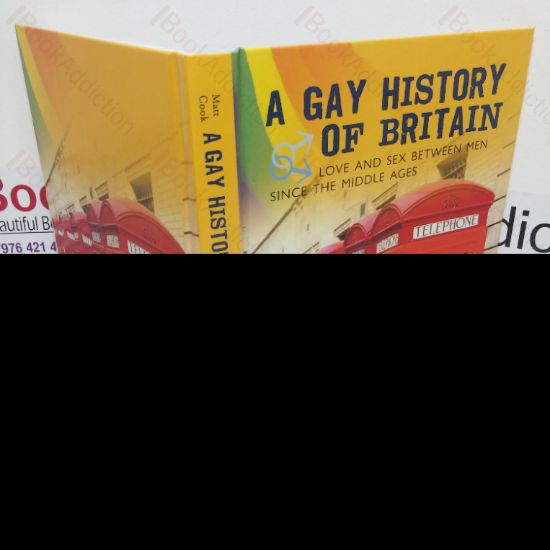 Picture of A Gay History of Britain: Love and Sex Between Men Since the Middle Ages