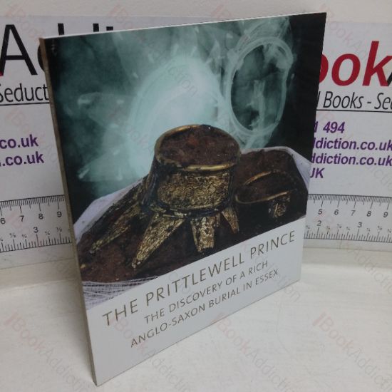 Picture of The Prittlewell Prince: The Discovery of a Rich Anglo-Saxon Burial Site