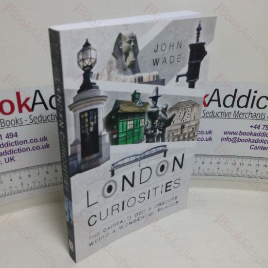 Picture of London Curiosities: The Capital's Odd and Obscure, Weird and Wonderful Places
