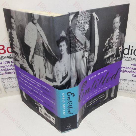 Picture of Entitled: A Critical History of the British Aristocracy