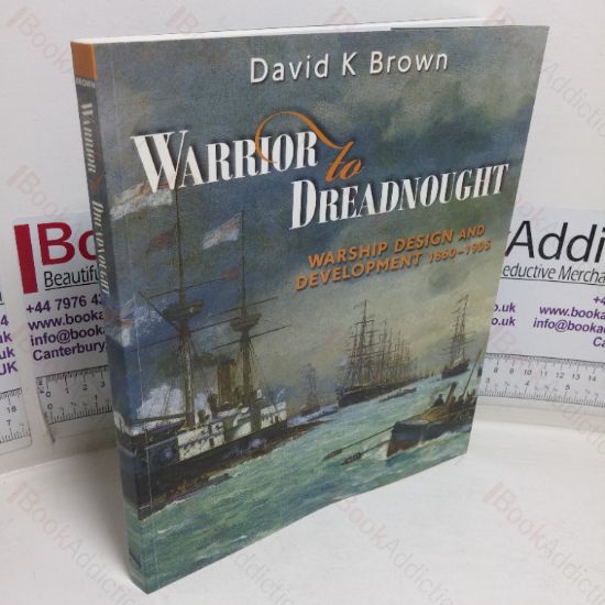 Picture of Warrior to Dreadnought: Warship Design and Development, 1860-1905