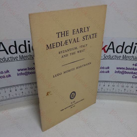Picture of The Early Medieval State: Byzantium, Italy and the West (The Historical Association General Series, No. 14)