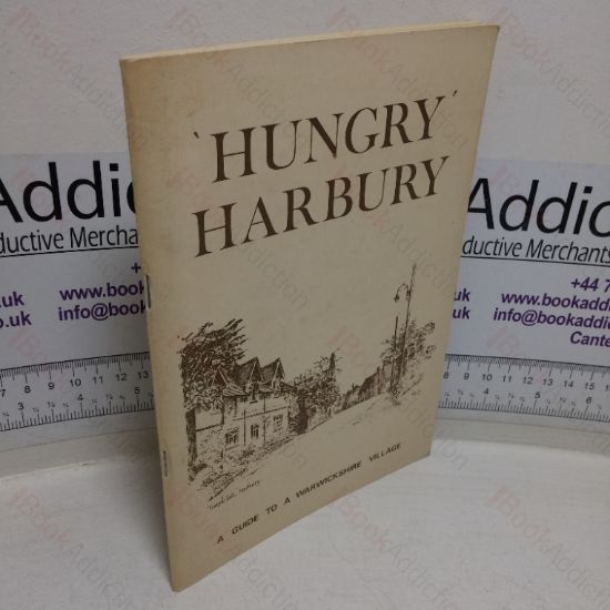 Picture of Hungry Harbury: A Guide to a Warwickshire Village