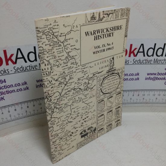 Picture of Warwickshire History: The Journal of the Warwickshire Local History Society, Volume IX, No. 4, Winter 1994-05