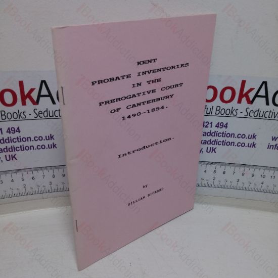 Picture of Kent Probate Inventories in the Prerogative Court of Canterbury, 1490-1854: Introduction