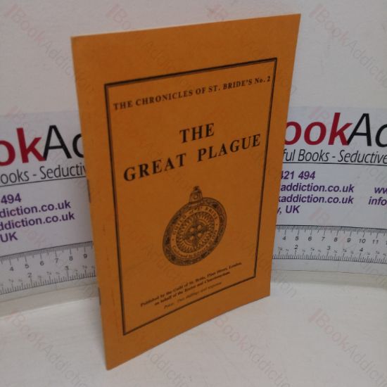 Picture of The Great Plague: Grim Tragedy Told in Church's Records of 1665  (The Chronicles of St Bride's, No. 2)