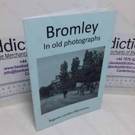 Picture of Bromley in Old Photographs (Bygone London Memories)