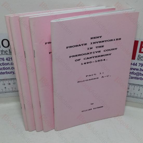 Picture of Kent Probate Inventories in the Prerogative Court of Canterbury, 1490-1854, Part 1 to 4 (Five Volumes)