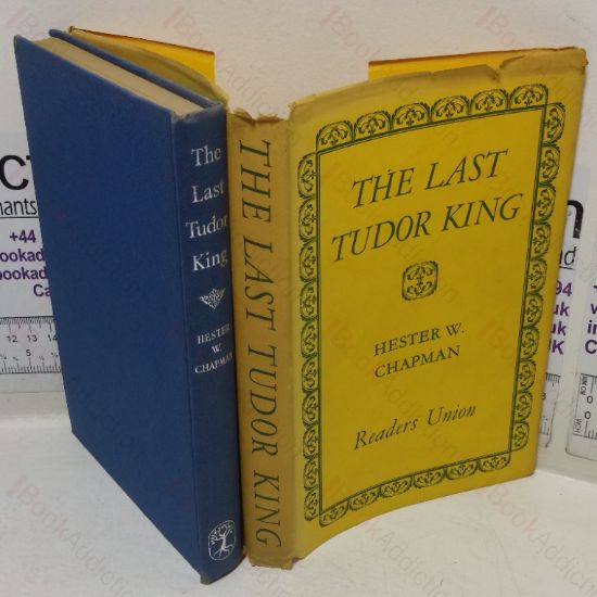 Picture of The Last Tudor King: A Study of Edward VI, October 12th 1537 - July 6th 1553)